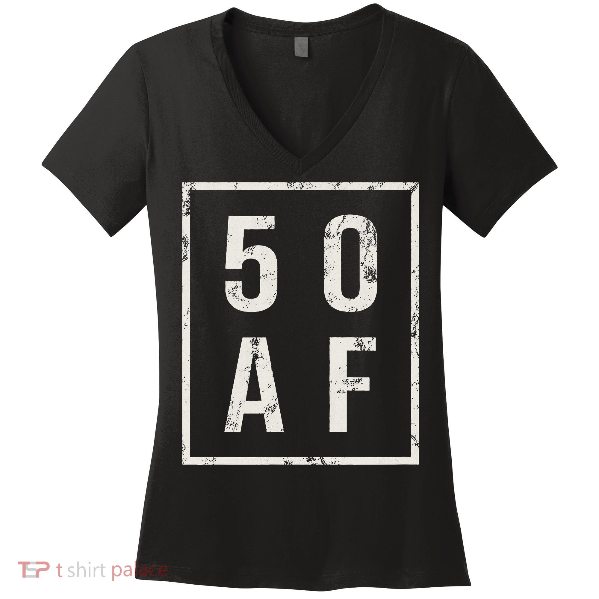 50 AF Funny 50th Birthday Fiftieth Birthday Women's V-Neck T-Shirt