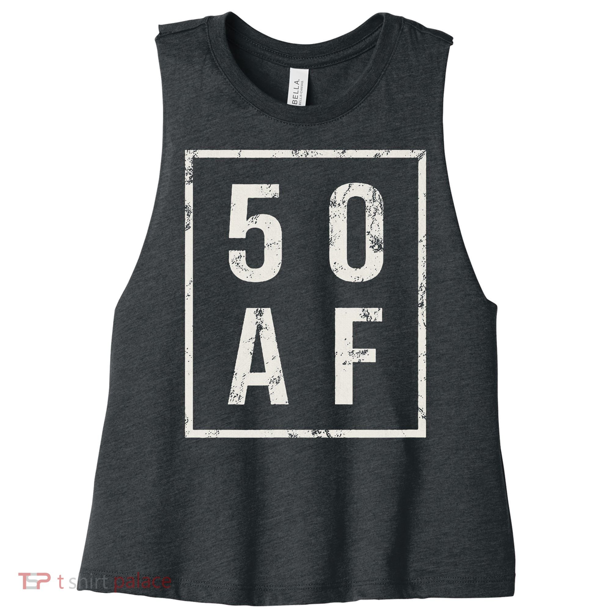 50 AF Funny 50th Birthday Fiftieth Birthday Women's Racerback Cropped Tank
