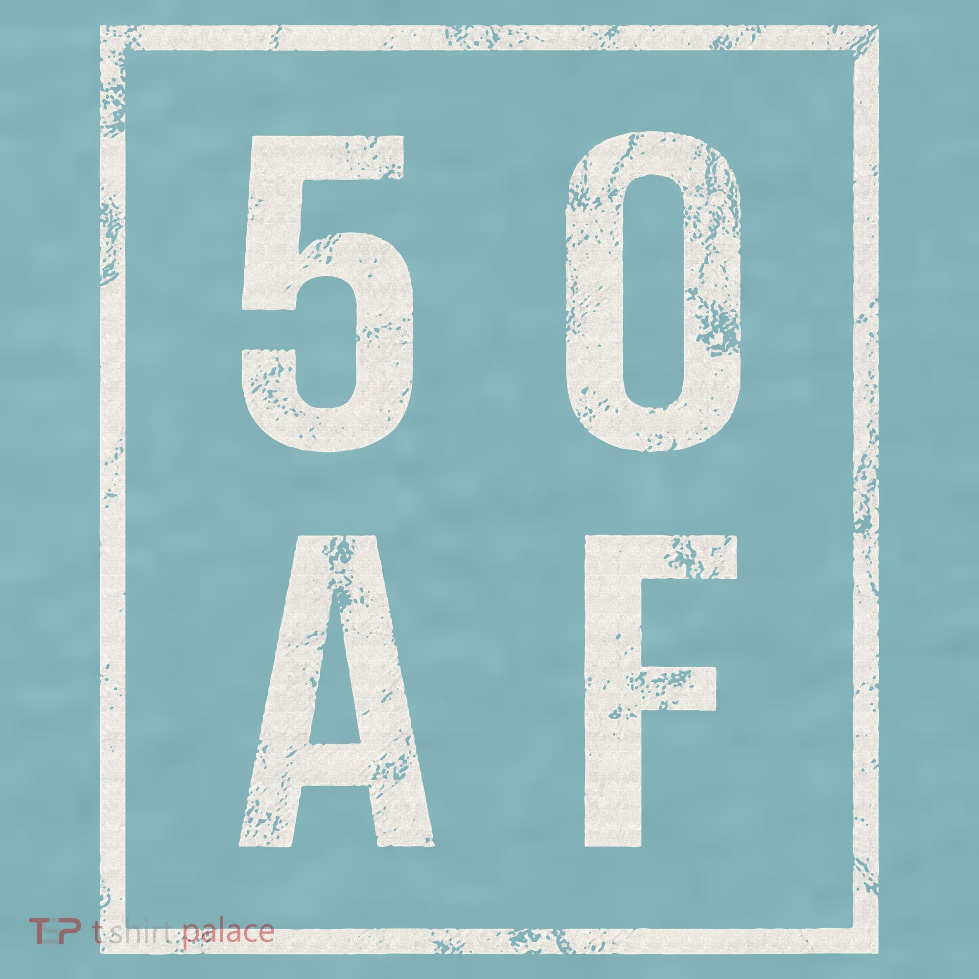 50 AF Funny 50th Birthday Fiftieth Birthday Sueded Cloud Jersey T-Shirt