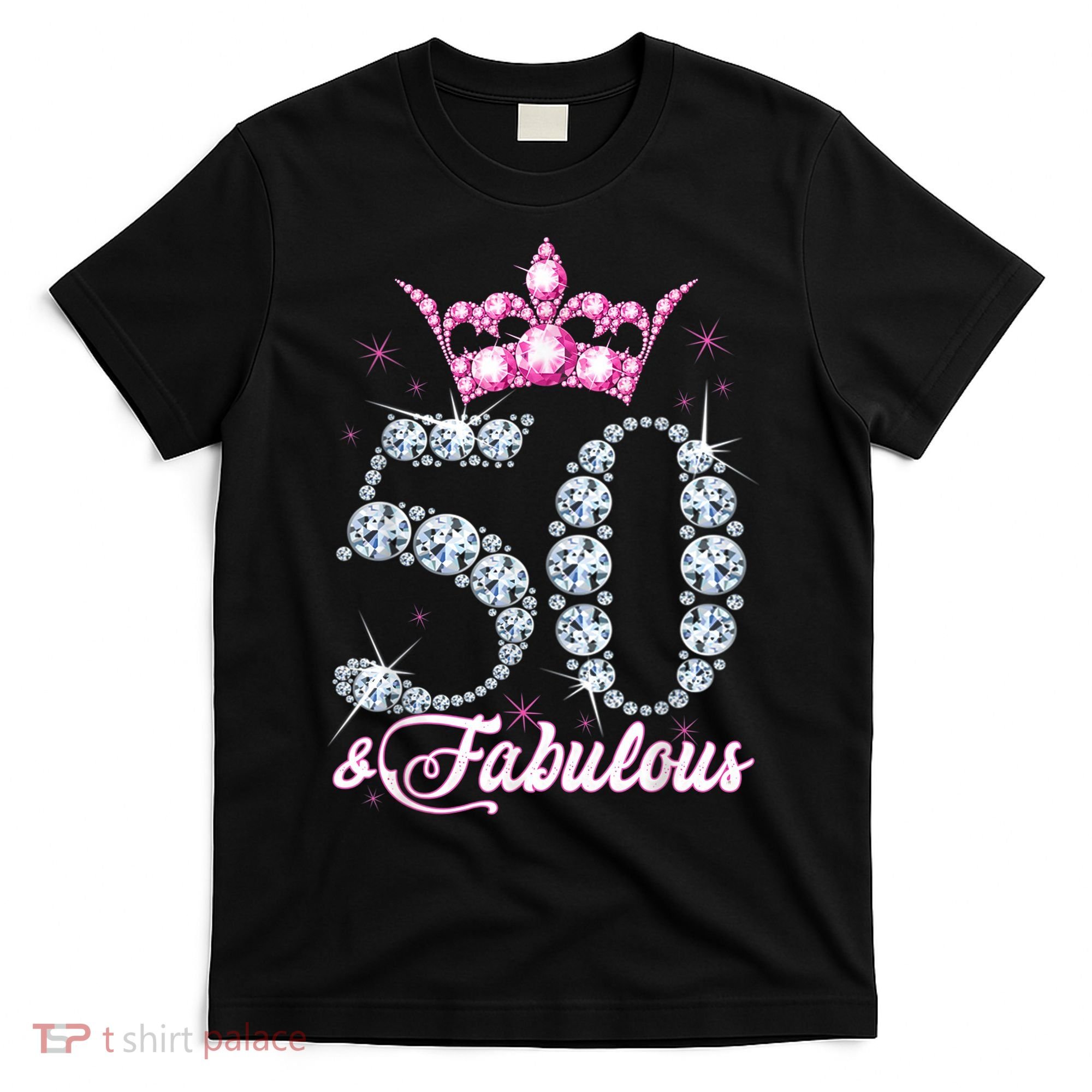 50 and Fabulous 50th Birthday Shirt For Wo T-Shirt