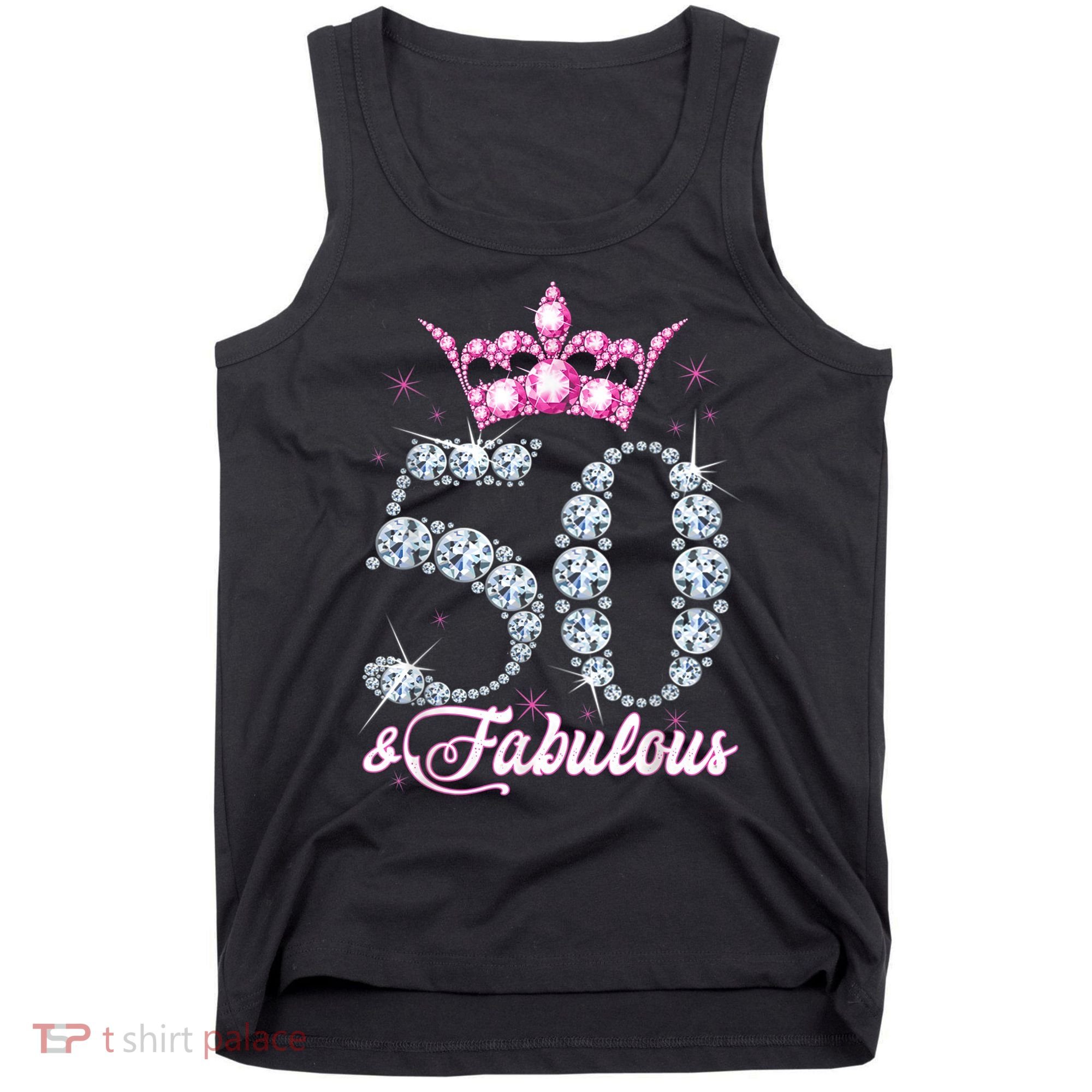50 and Fabulous 50th Birthday Shirt For Wo Tank Top