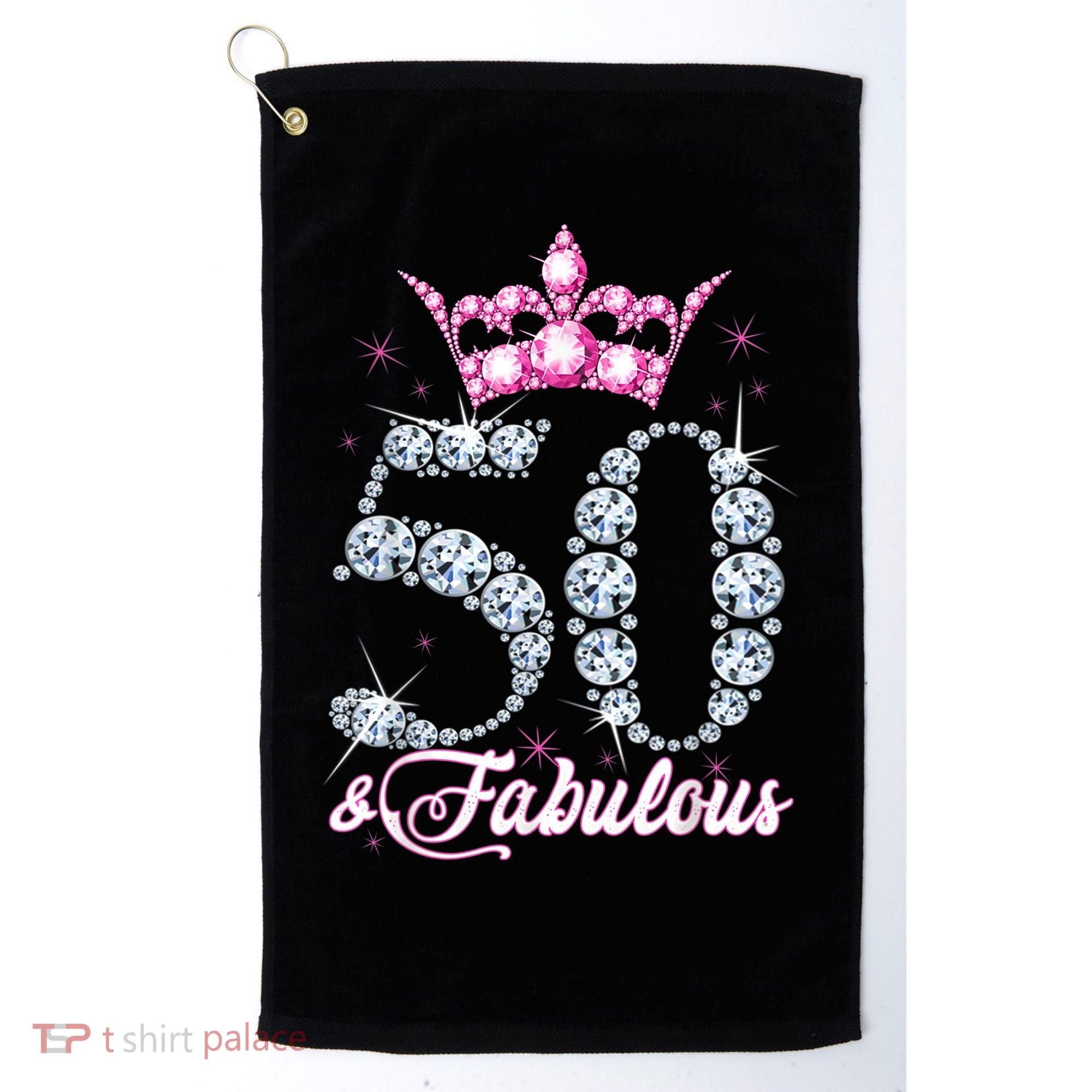 50 and Fabulous 50th Birthday Shirt For Wo Golf Towel