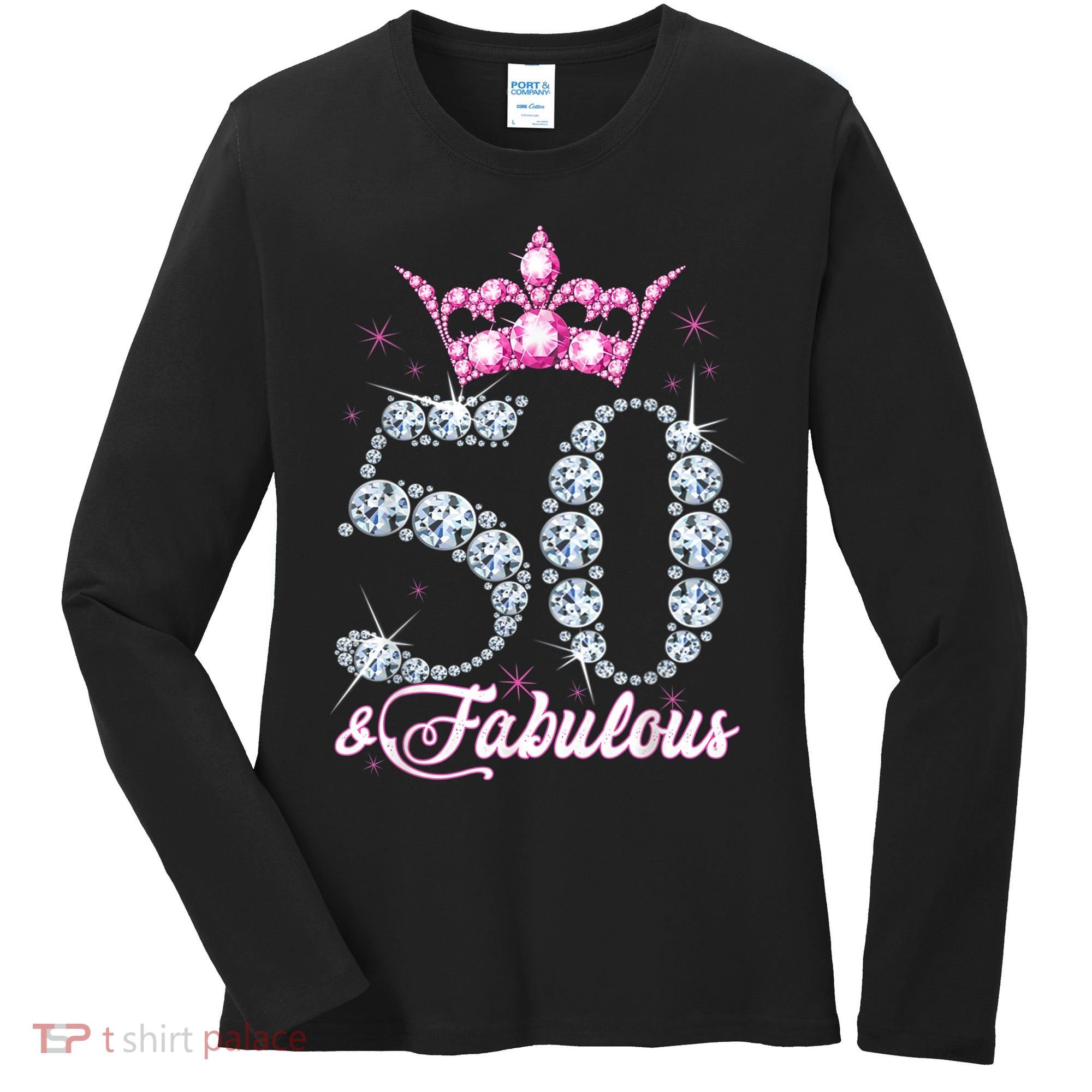 50 and Fabulous 50th Birthday Shirt For Wo Women's Long Sleeve Shirt