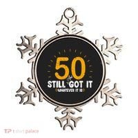50 And Still Got It 50th Birthday Funny Fifty Years Old Bday Ornament thumb 0