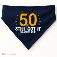 50 And Still Got It 50th Birthday Funny Fifty Years Old Bday USA-Made Doggie Bandana thumb 0