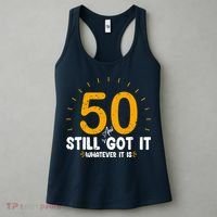 50 And Still Got It 50th Birthday Funny Fifty Years Old Bday Women's Tank Top thumb 3