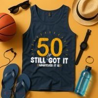 50 And Still Got It 50th Birthday Funny Fifty Years Old Bday Tank Top thumb 4