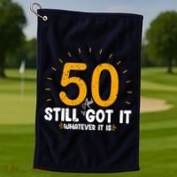 50 And Still Got It 50th Birthday Funny Fifty Years Old Bday Golf Towel thumb 1
