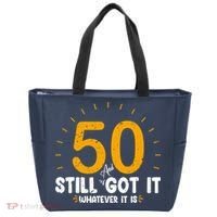 50 And Still Got It 50th Birthday Funny Fifty Years Old Bday Tote Bag thumb 0