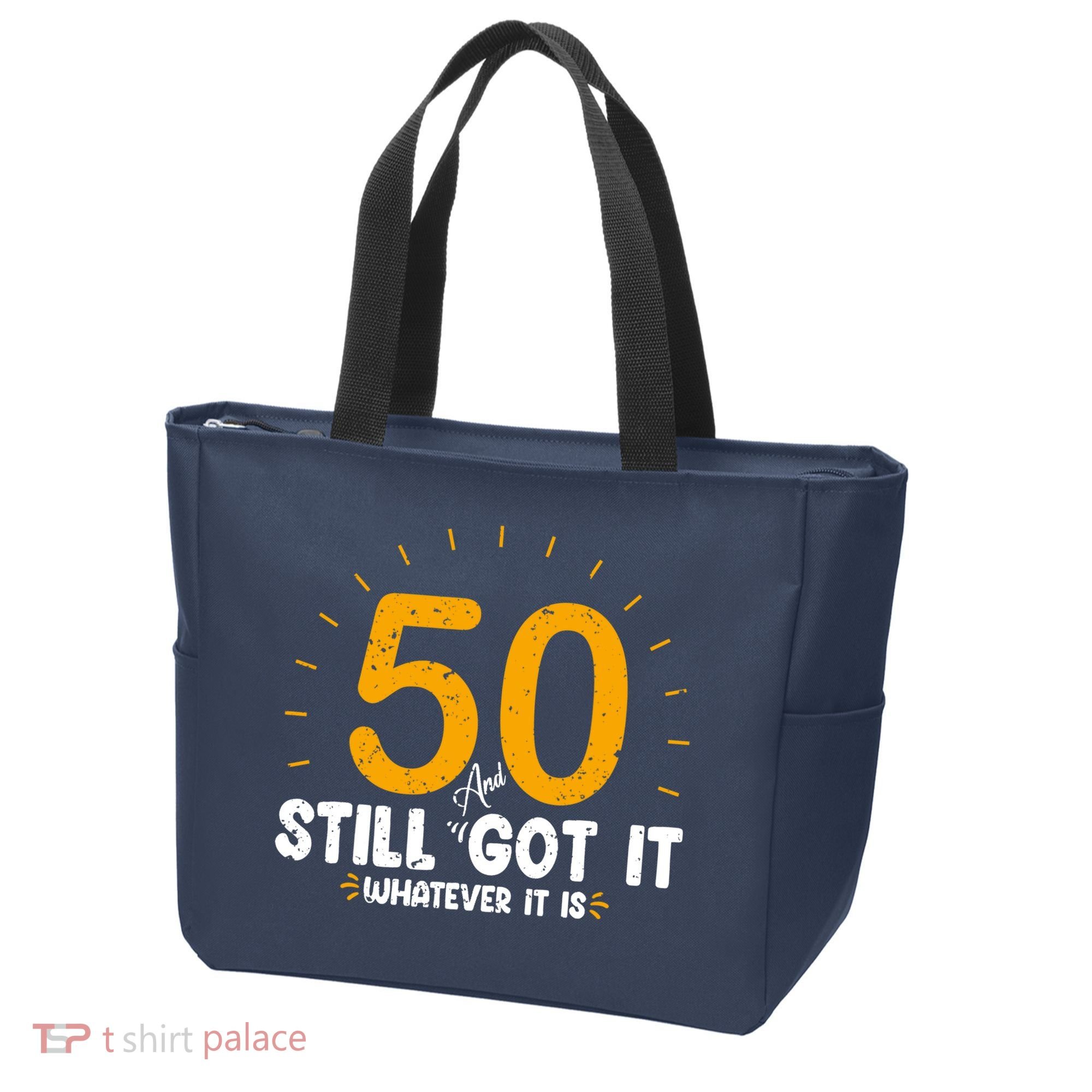 50 And Still Got It 50th Birthday Funny Fifty Years Old Bday Tote Bag