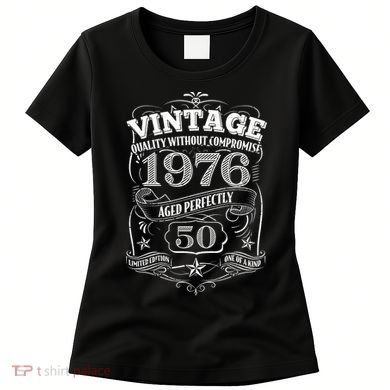 50th Birthday 1976 Vintage Quality Without Compromise  Women's T-Shirt