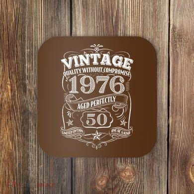 50th Birthday 1976 Vintage Quality Without Compromise  Coaster