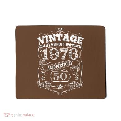 50th Birthday 1976 Vintage Quality Without Compromise  Mousepad