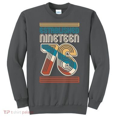 50th Birthday 1976 Established Nineteen 76 Sweatshirt