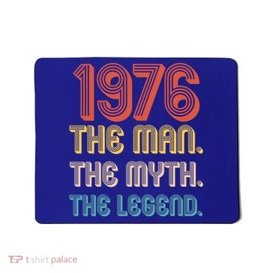 50th Birthday 1976 The Man Myth The Legend Mousepad