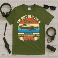 50 Birthday 1976 I'm Not Old I'm A Classic Custom Built Vintage Muscle Car T-Shirt thumb 5