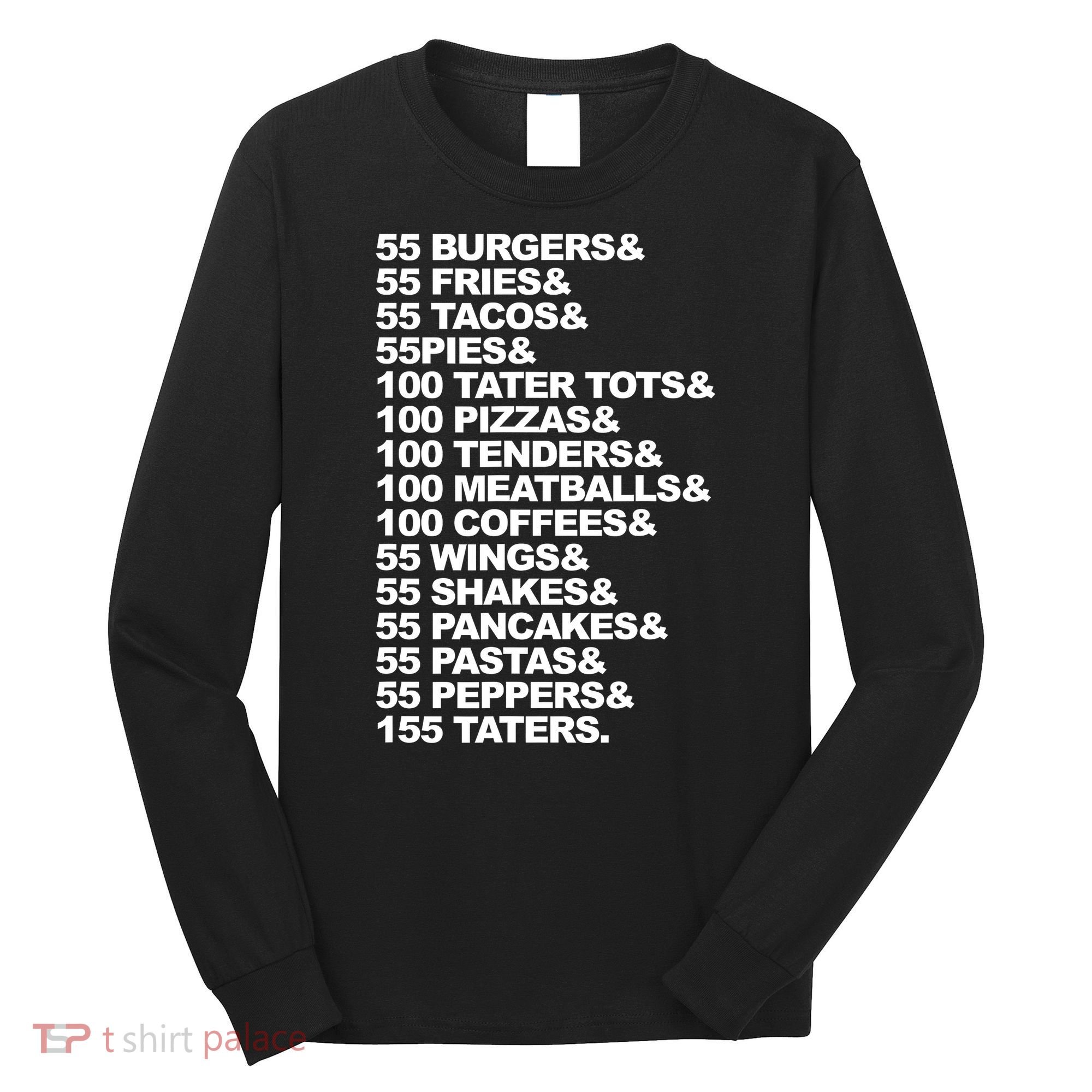 55 Burgers 55 Fries I Think You Should Leave Long Sleeve Shirt