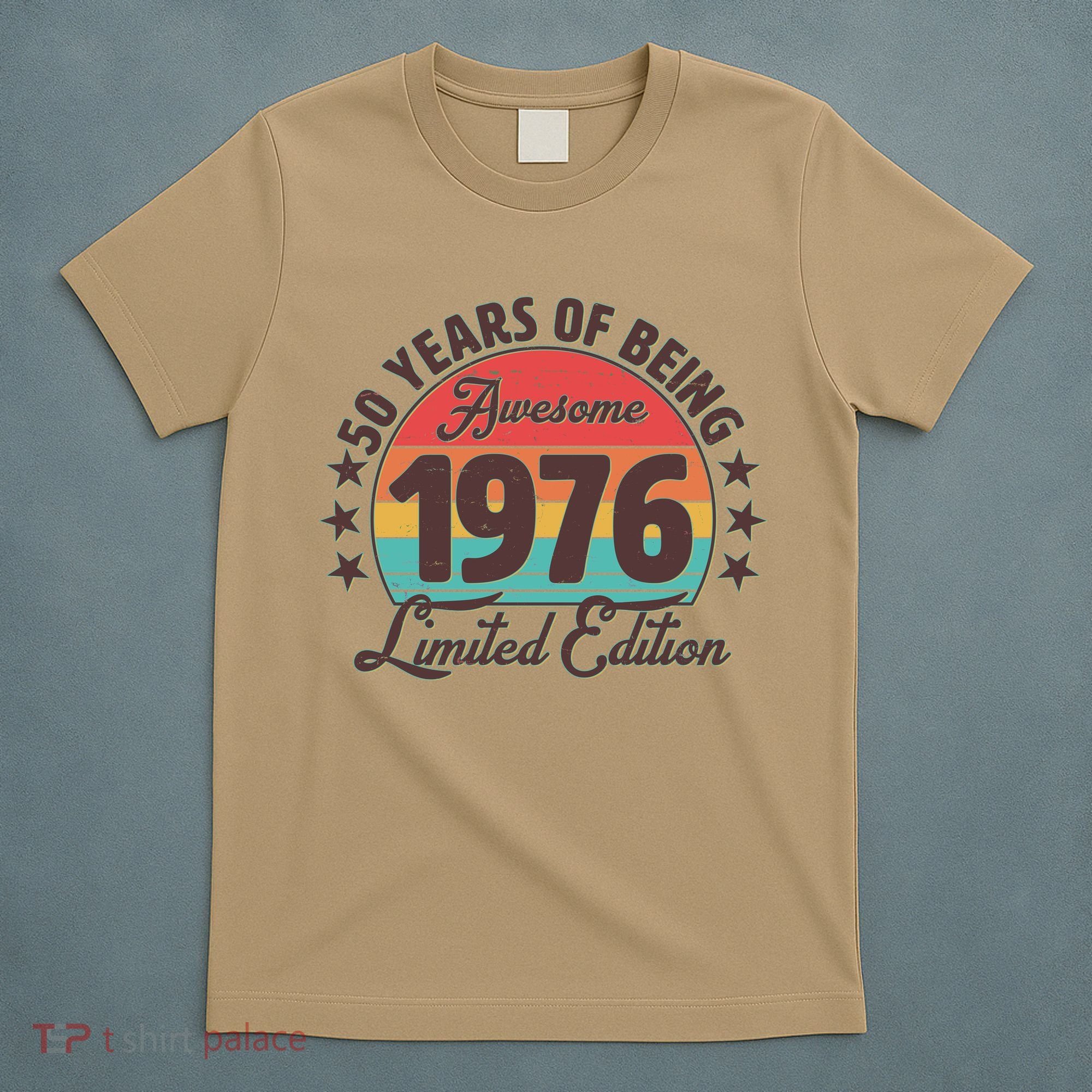 50th Birthday 50 Years Of Being Awesome 1976 Limited Edition T-Shirt