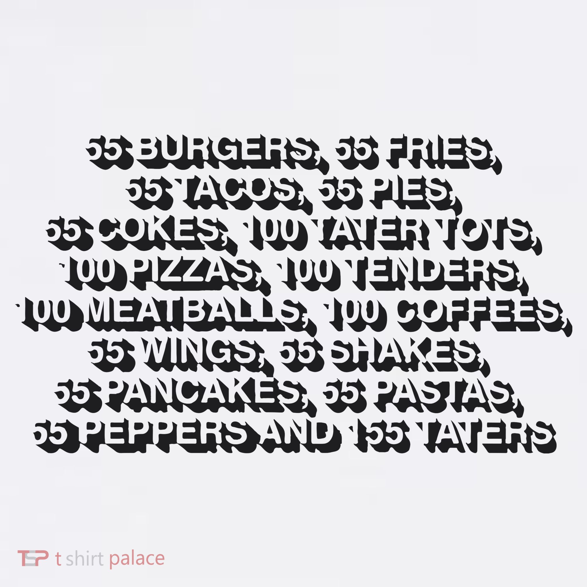 55 Burgers 55 Fries 55 Tacos 55 Pies 55 Cokes Sweatshirt