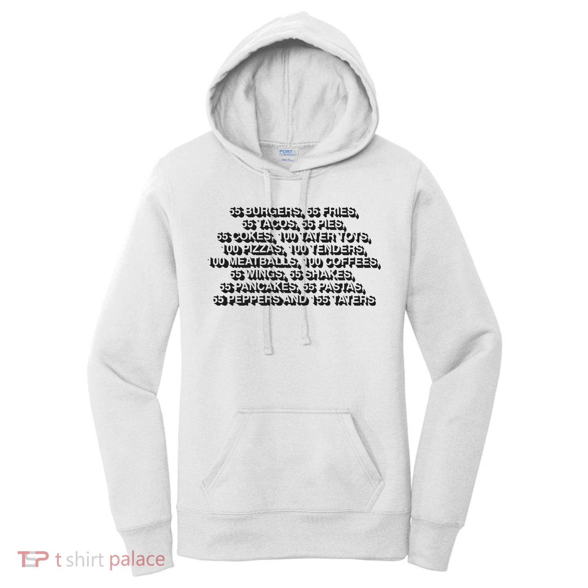 55 Burgers 55 Fries 55 Tacos 55 Pies 55 Cokes Women's Hoodie