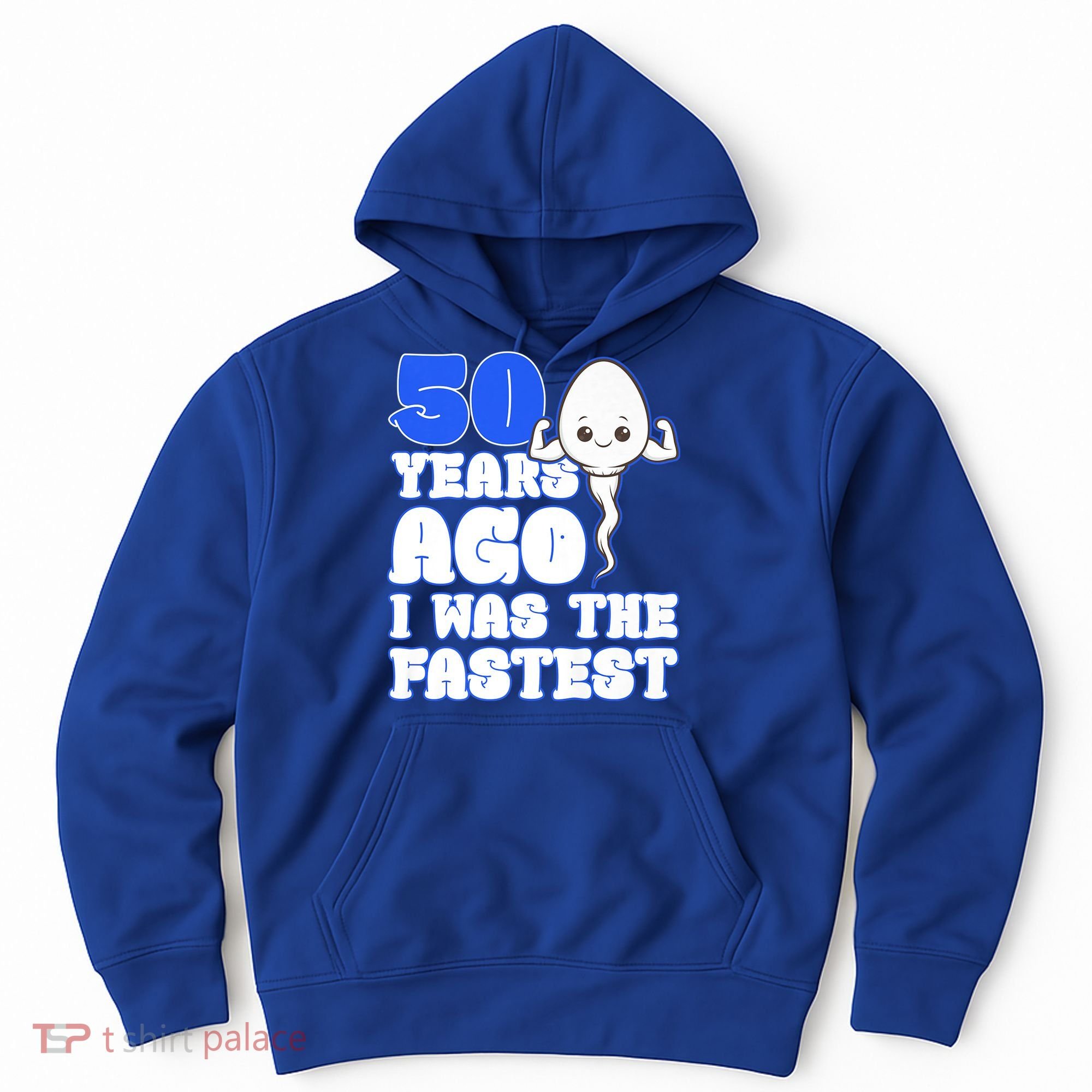 50th Birthday 50 Years Ago I Was The Fastest Hoodie