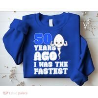 50th Birthday 50 Years Ago I Was The Fastest Sweatshirt thumb 2