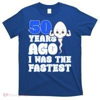 50th Birthday 50 Years Ago I Was The Fastest T-Shirt thumb 0