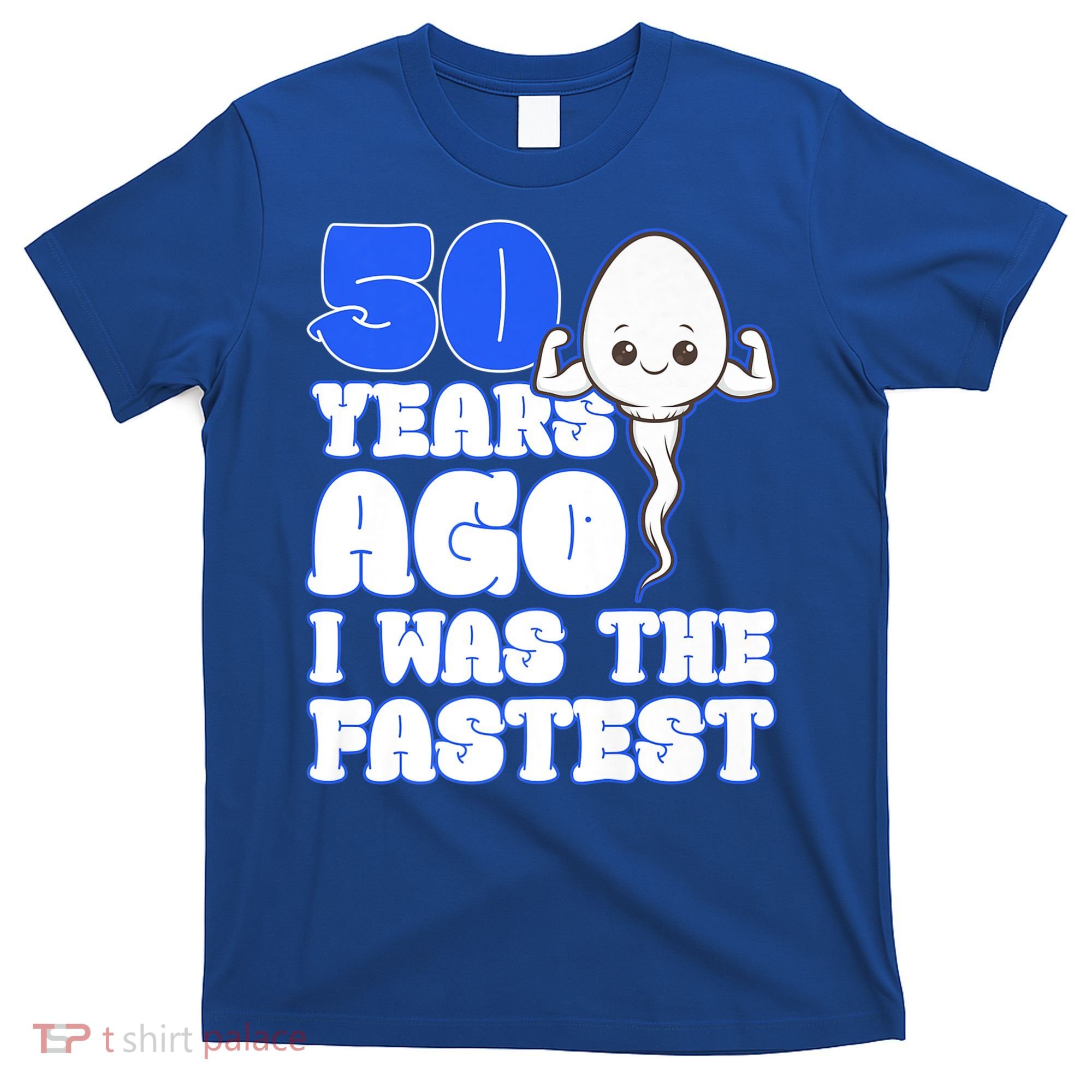 50th Birthday 50 Years Ago I Was The Fastest T-Shirt