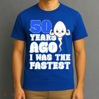 50th Birthday 50 Years Ago I Was The Fastest T-Shirt thumb 3