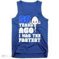50th Birthday 50 Years Ago I Was The Fastest Tank Top thumb 0