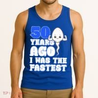 50th Birthday 50 Years Ago I Was The Fastest Tank Top thumb 3