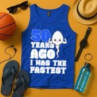 50th Birthday 50 Years Ago I Was The Fastest Tank Top thumb 4