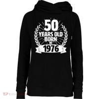 50th Birthday 50 Years Old Born In 1976 Wreath Banner  Womens Funnel Neck Pullover Hood thumb 0