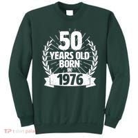 50th Birthday 50 Years Old Born In 1976 Wreath Banner  Sweatshirt thumb 0