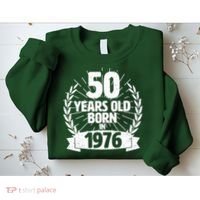 50th Birthday 50 Years Old Born In 1976 Wreath Banner  Sweatshirt thumb 2