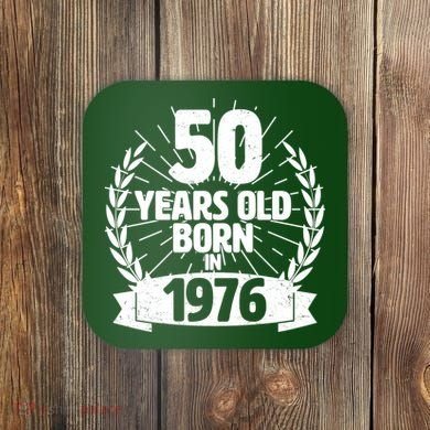 50th Birthday 50 Years Old Born In 1976 Wreath Banner  Coaster