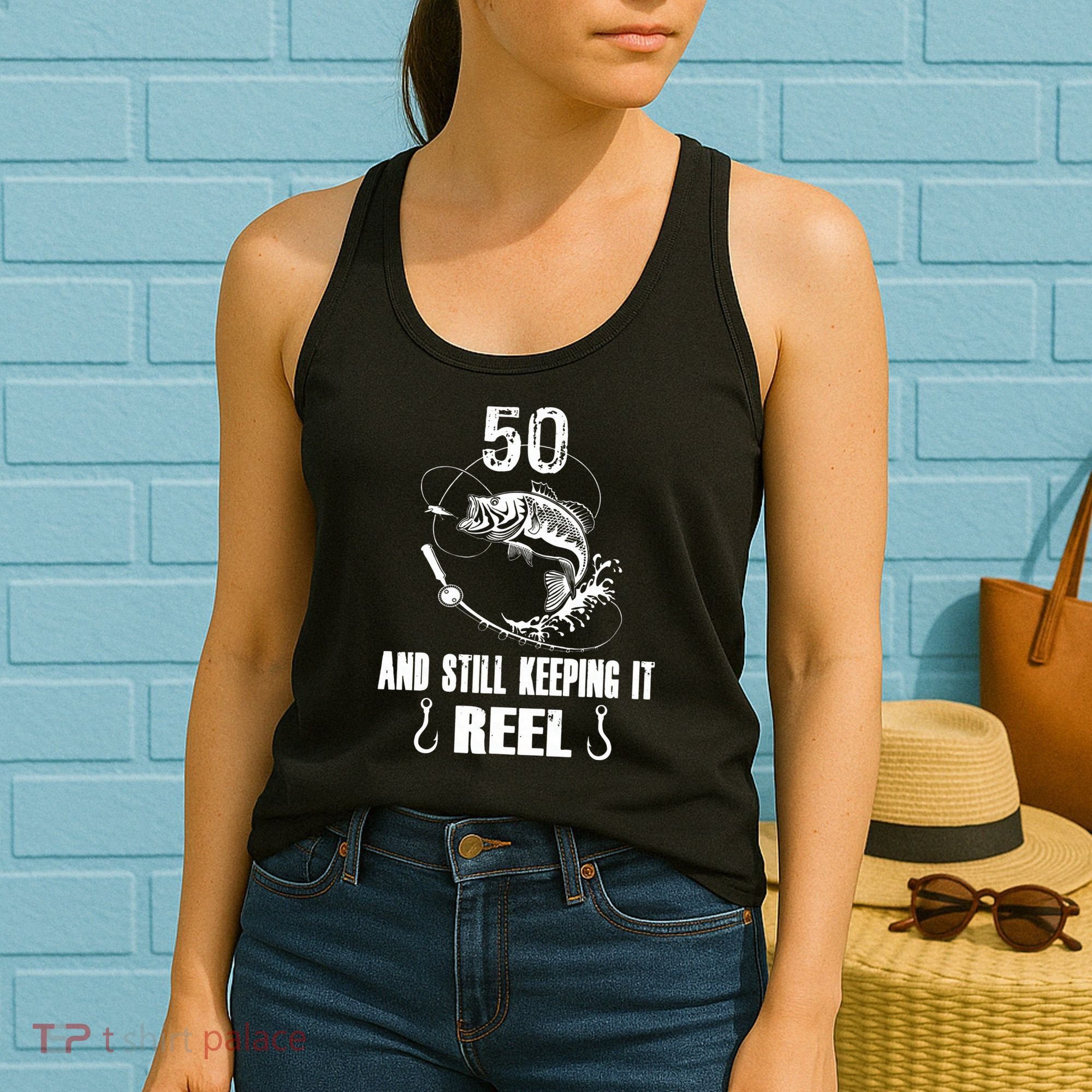 50th Birthday And Still Keeping It Reel Fishing Women's Tank Top