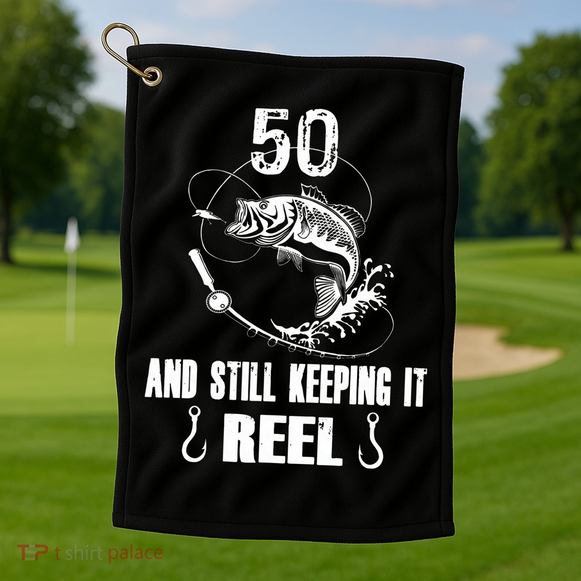 50th Birthday And Still Keeping It Reel Fishing Golf Towel