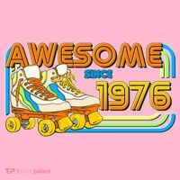 50th Birthday Awesome Since 1976 Retro Roller Skates  Button thumb 1