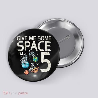 5th Birthday Astronaut Give Me Space 5 Year Old Button