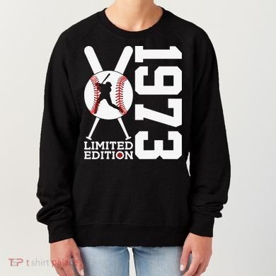 50th Birthday Baseball Limited Edition 1973 Women's Sweatshirt