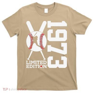 50th Birthday Baseball Limited Edition 1973 T-Shirt