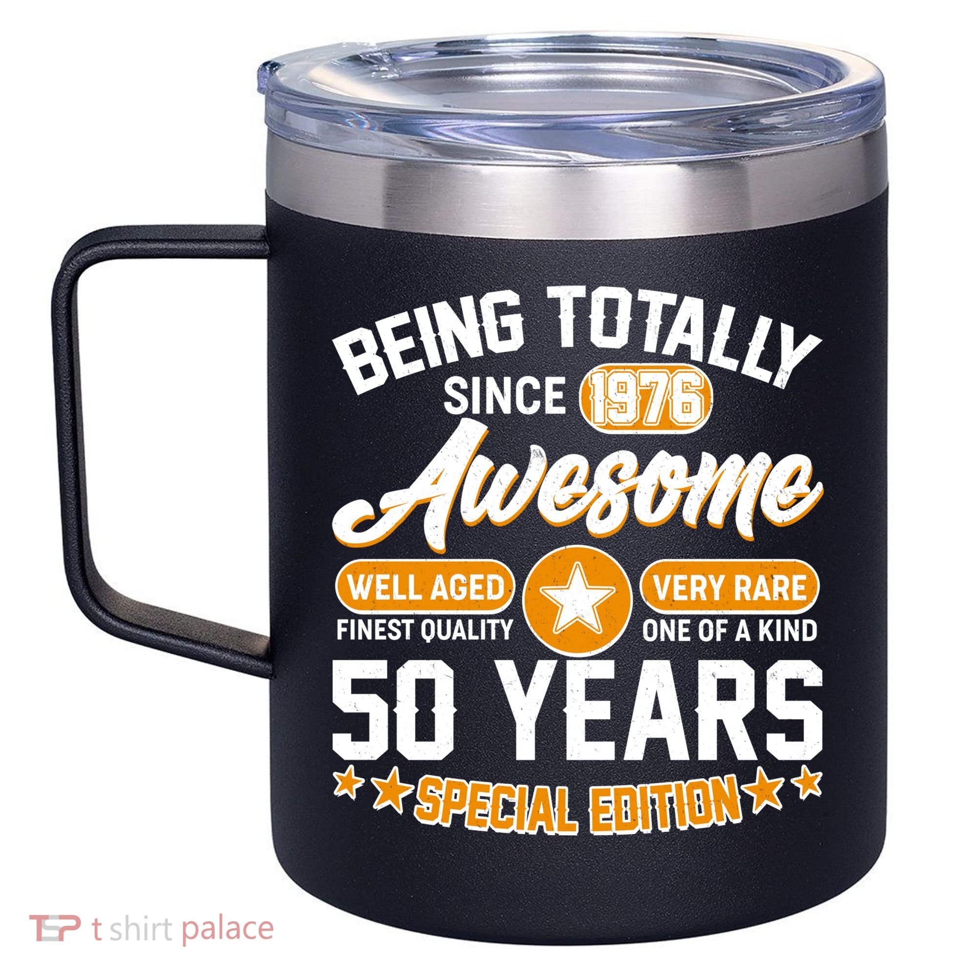 50th Birthday Being Totally Awesome Since 1976 Special Edition  12oz Stainless Steel Coffee Mug