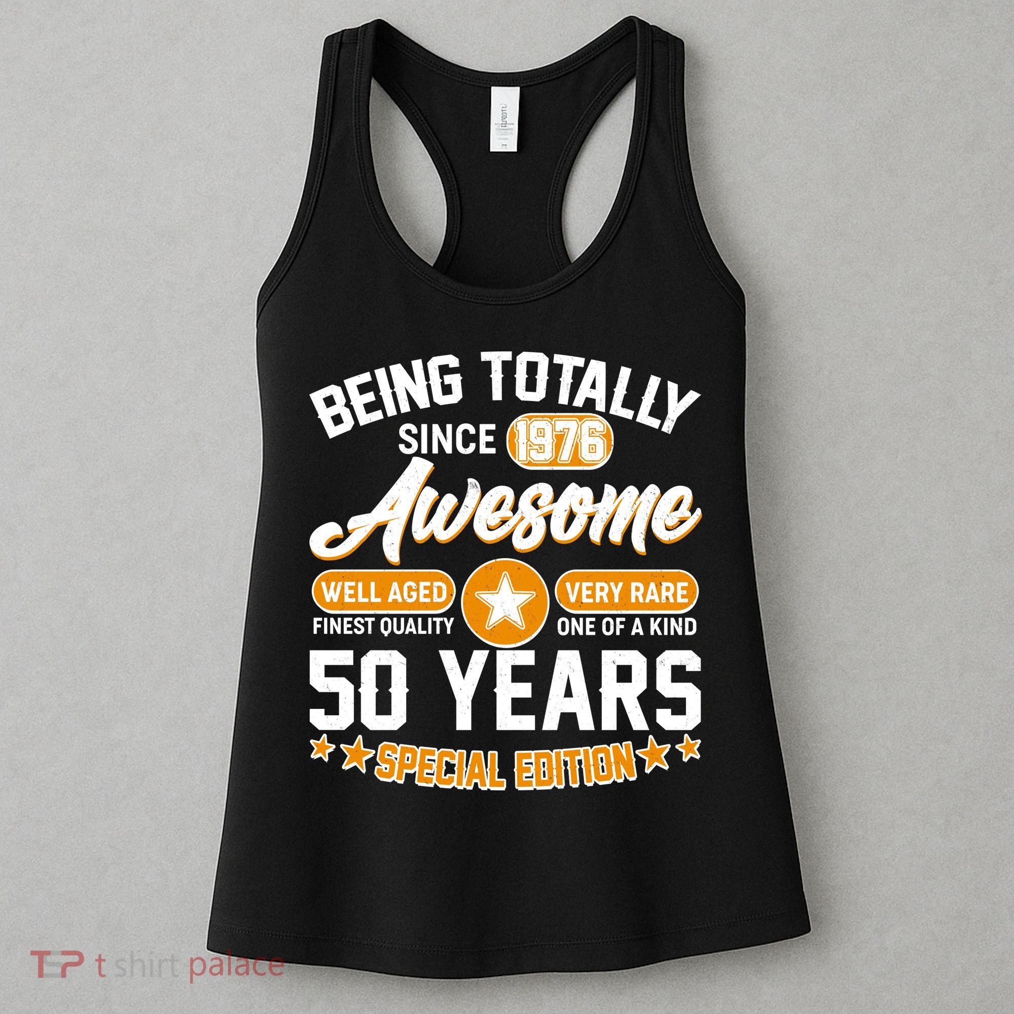 50th Birthday Being Totally Awesome Since 1976 Special Edition  Women's Tank Top