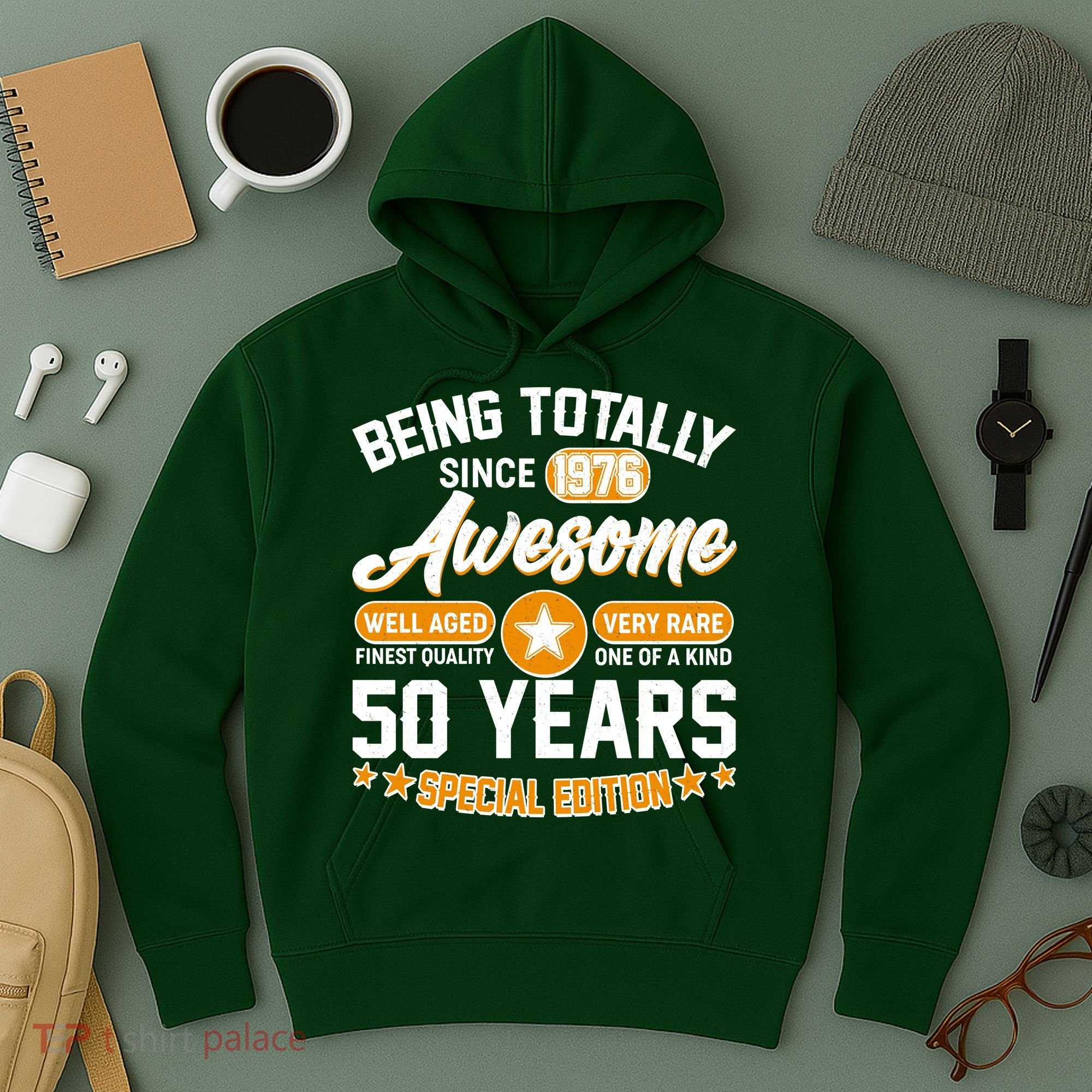 50th Birthday Being Totally Awesome Since 1976 Special Edition  Hoodie
