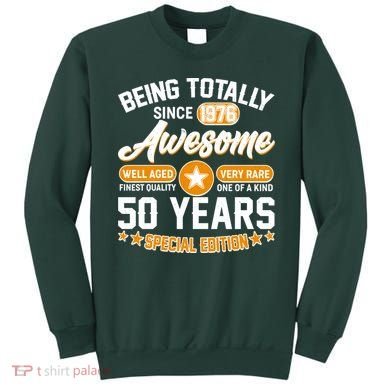 50th Birthday Being Totally Awesome Since 1976 Special Edition  Sweatshirt
