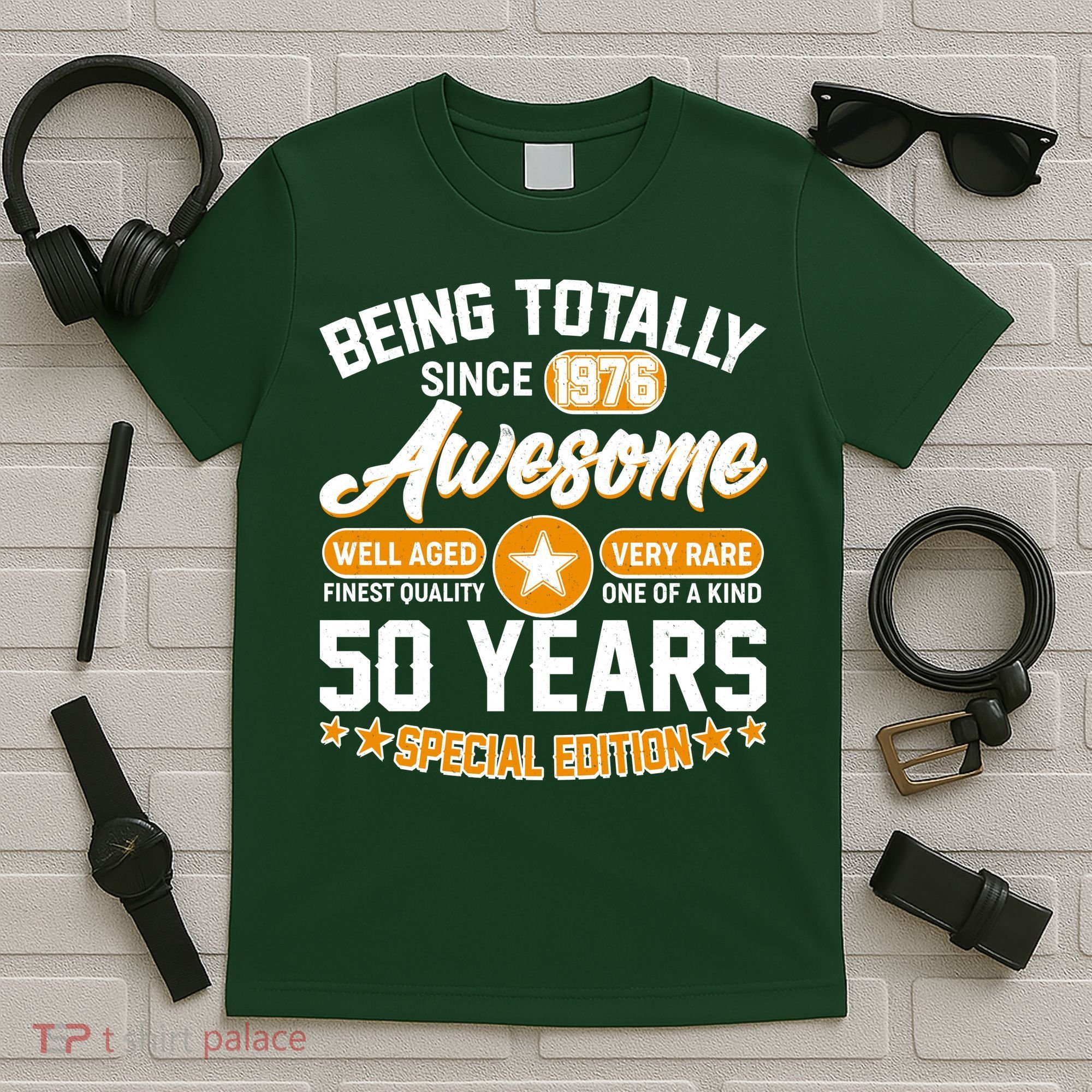 50th Birthday Being Totally Awesome Since 1976 Special Edition  T-Shirt