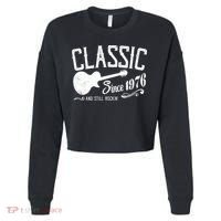 50th Birthday Classic Guitar Since 1976 And Still Rockin Cropped Pullover Crew thumb 0