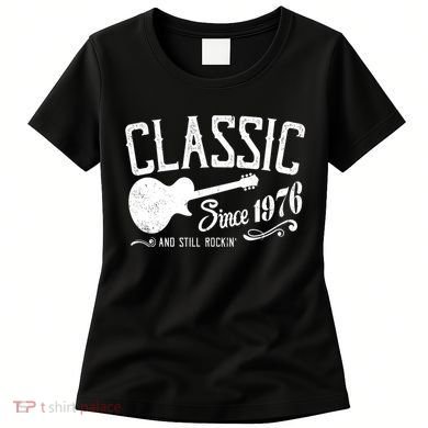 50th Birthday Classic Guitar Since 1976 And Still Rockin Women's T-Shirt