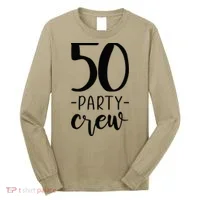 50th Birthday Crew 50 Party Group Friends Long Sleeve Shirt thumb 0